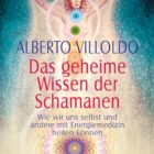 Alberto Villoldo. Das geheime Wissen der Schamanen – Bücher – Ansicht 2